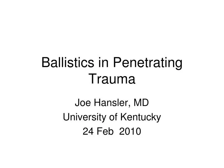 ballistics in penetrating trauma
