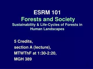 ESRM 101 Forests and Society Sustainability &amp; Life-Cycles of Forests in Human Landscapes