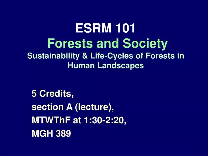 esrm 101 forests and society sustainability life cycles of forests in human landscapes