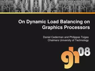 On Dynamic Load Balancing on Graphics Processors