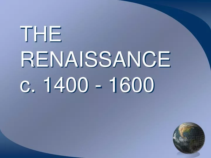 the renaissance c 1400 1600
