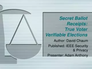 Secret Ballot Receipts: True Voter Verifiable Elections