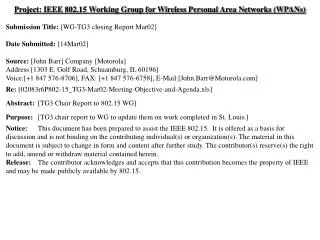 Project: IEEE 802.15 Working Group for Wireless Personal Area Networks (WPANs) Submission Title: [WG-TG3 closing Report