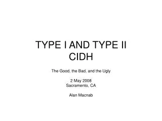 TYPE I AND TYPE II CIDH