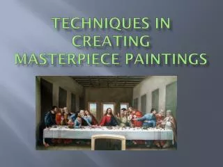 techniques in creating masterpiece paintings