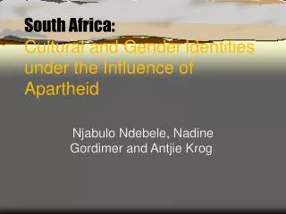 South Africa: Cultural and Gender Identities under the Influence of Apartheid