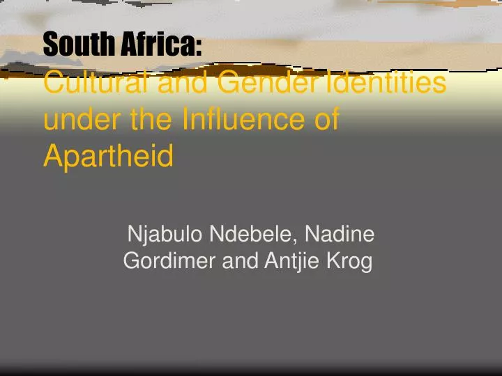south africa cultural and gender identities under the influence of apartheid