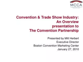 Convention &amp; Trade Show Industry: An Overview presentation to The Convention Partnership