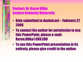 Contact: Dr. Karen Dilka Eastern Kentucky University