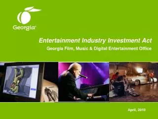 Entertainment Industry Investment Act Georgia Film, Music &amp; Digital Entertainment Office
