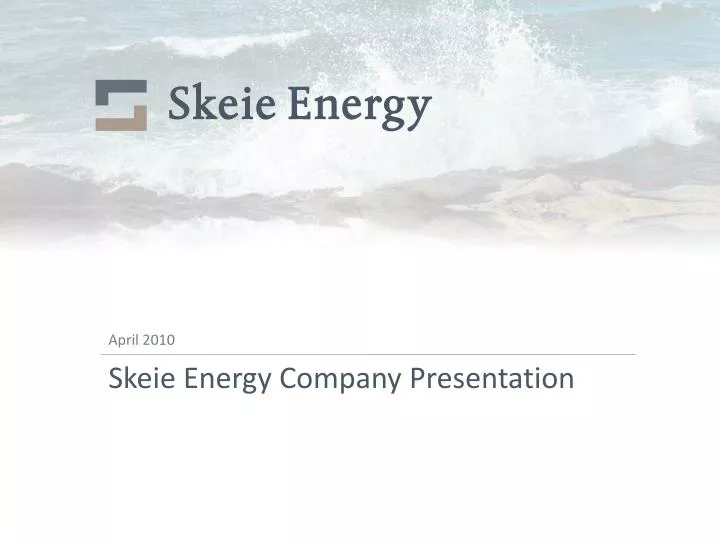 skeie energy company presentation