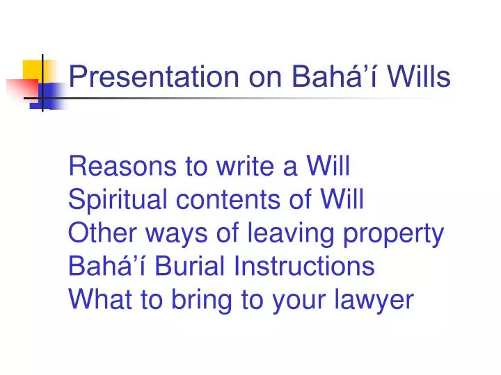 presentation on bah wills