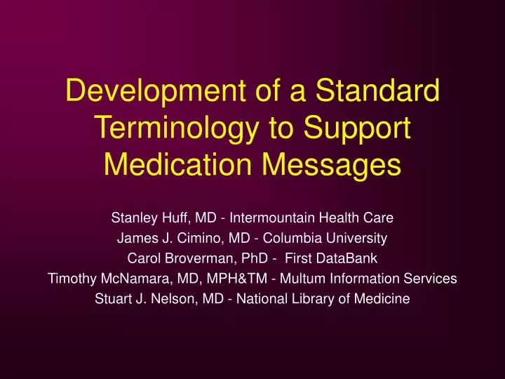 development of a standard terminology to support medication messages