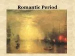 Romantic Period - slide 1