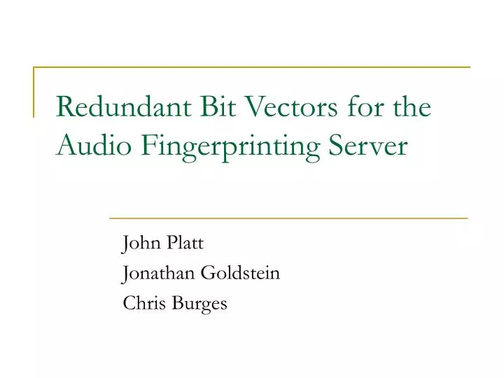 redundant bit vectors for the audio fingerprinting server