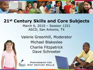 21 st Century Skills and Core Subjects
