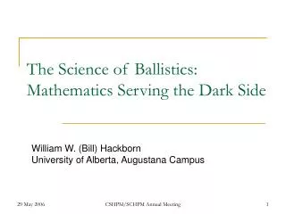 The Science of Ballistics: Mathematics Serving the Dark Side