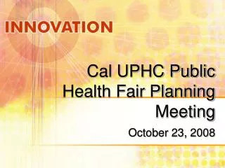Cal UPHC Public Health Fair Planning Meeting