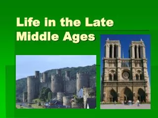 Life in the Late Middle Ages
