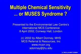 Multiple Chemical Sensitivity ... or MUSES Syndrome ?
