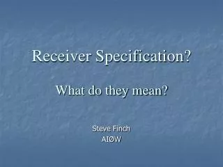 receiver specification what do they mean