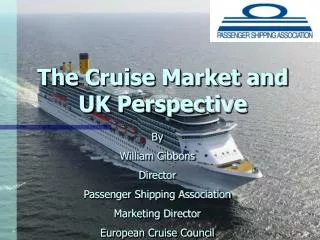 The Cruise Market and UK Perspective
