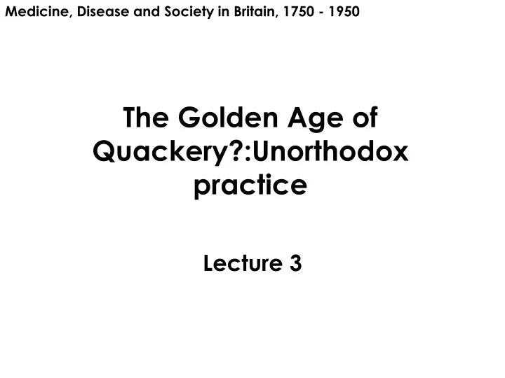 the golden age of quackery unorthodox practice