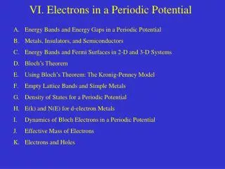 VI. Electrons in a Periodic Potential