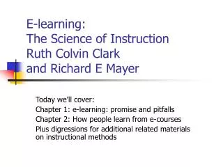 E-learning: The Science of Instruction Ruth Colvin Clark and Richard E Mayer