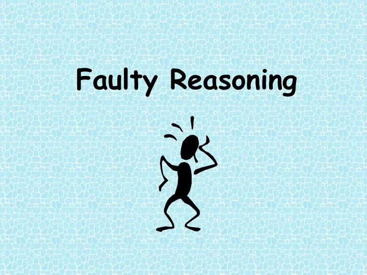 faulty reasoning
