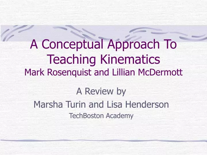 a conceptual approach to teaching kinematics mark rosenquist and lillian mcdermott