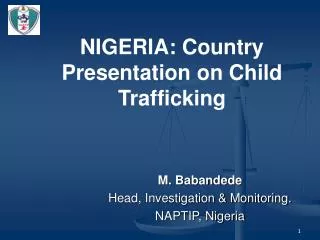 NIGERIA: Country Presentation on Child Trafficking