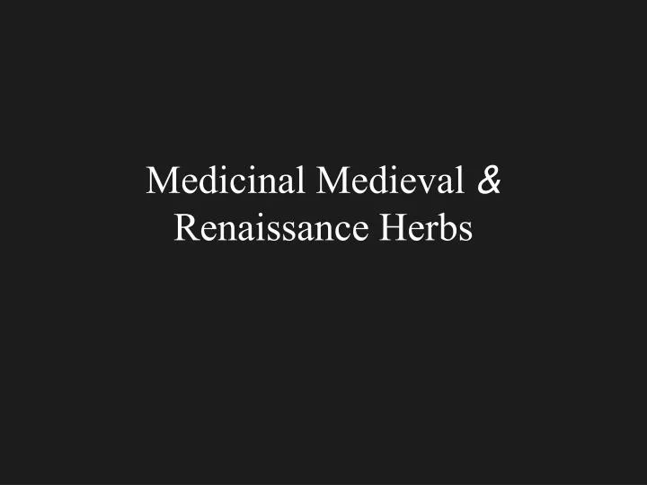 medicinal medieval renaissance herbs