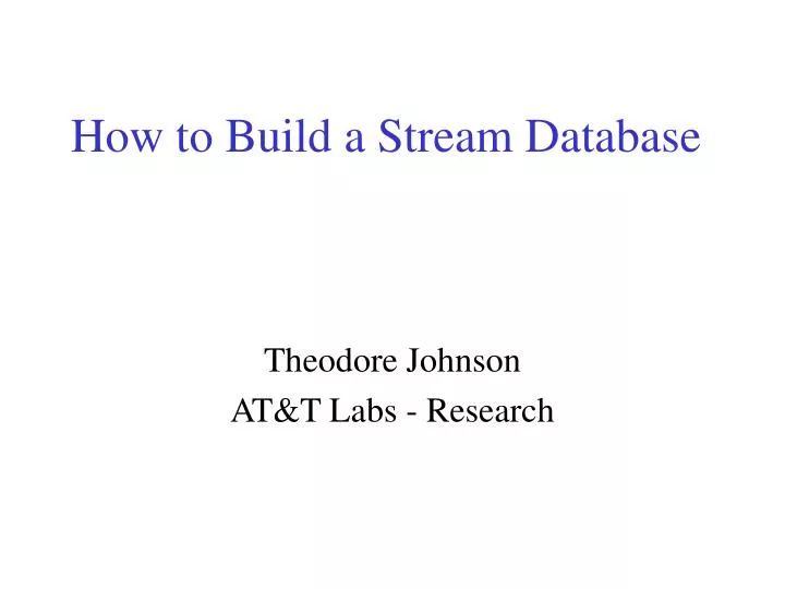 how to build a stream database