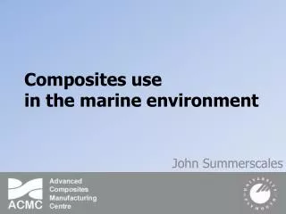 Composites use in the marine environment