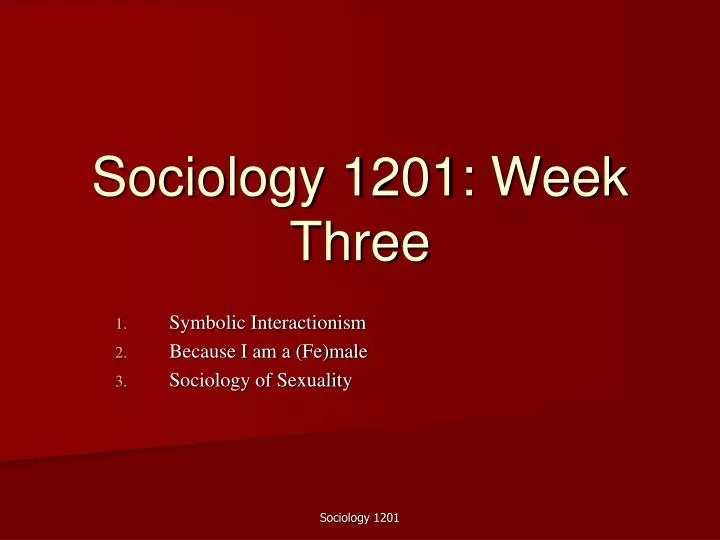 sociology 1201 week three