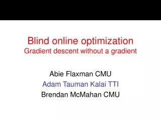 Blind online optimization Gradient descent without a gradient