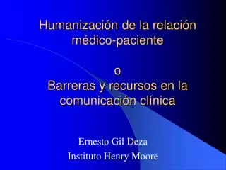 humanizaci n de la relaci n m dico paciente o barreras y recursos en la comunicaci n cl nica