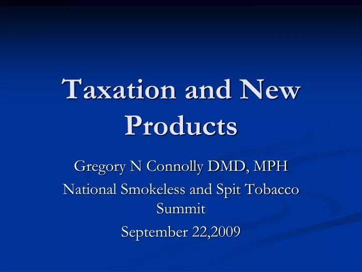 taxation and new products