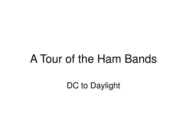 a tour of the ham bands