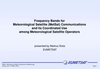 Frequency Bands for Meteorological Satellite (MetSat) Communications and its Coordinated Use among Meteorological Sat