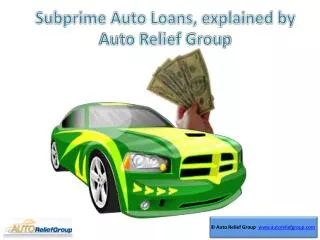 Subprime loan explained by Auto Relief Group