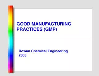 GOOD MANUFACTURING PRACTICES (GMP)