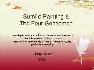 Sumi`e Painting &amp; The Four Gentlemen