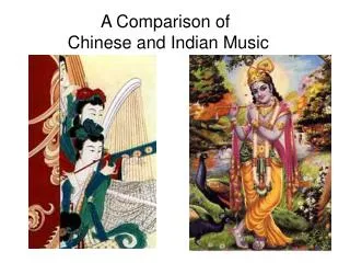 A Comparison of Chinese and Indian Music
