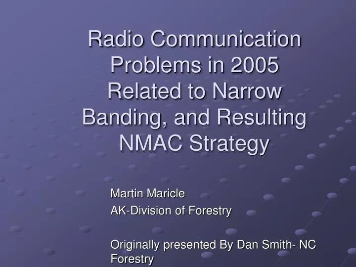 radio communication problems in 2005 related to narrow banding and resulting nmac strategy