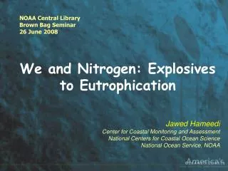 We and Nitrogen: Explosives to Eutrophication