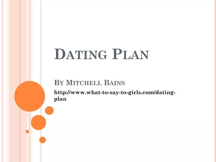 dating plan by mitchell bains