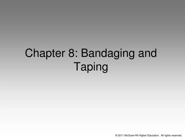 chapter 8 bandaging and taping