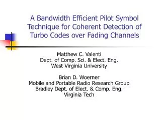 A Bandwidth Efficient Pilot Symbol Technique for Coherent Detection of Turbo Codes over Fading Channels